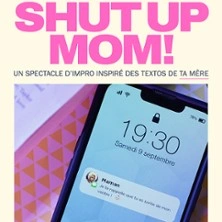 Impro 2000 : Shut Up Mom !- Comédie des 3 Bornes, Paris