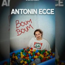 Antonin Ecce - Boum Boum - Théâtre Bo Saint-Martin, Paris