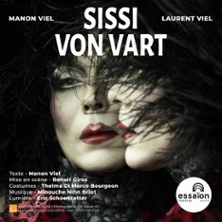 Sissi Von Vart - Théâtre de l'Essaïon, Paris