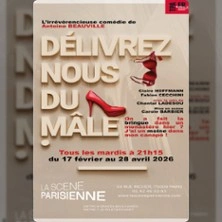 Délivrez-Nous du Mâle - La Scène Parisienne, Paris