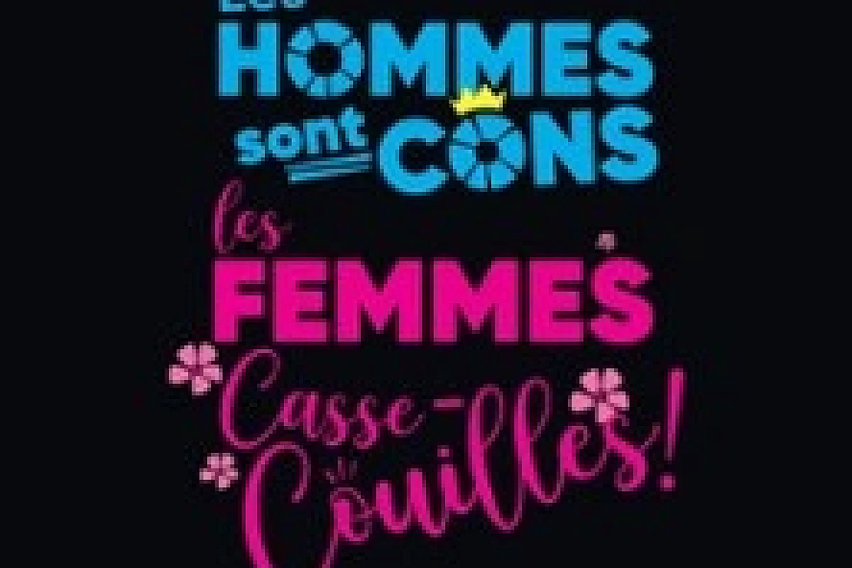 Les Hommes sont Cons, les Femmes Casse-Couilles ! (tournée)