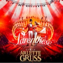 Cirque Arlette Gruss - Parenthèse (Reims)