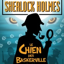 Sherlock Holmes, le Chien des Baskerville - Le Grand Point-Virgule, Paris
