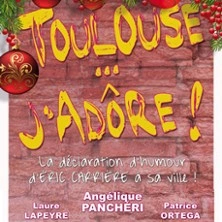 Toulouse J'adore - La Comédie de Toulouse