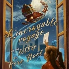 L'Incroyable Voyage de la Lettre Au Père Noël