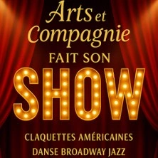 Arts & Compagnie Fait son Show