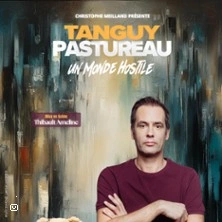 Tanguy Pastureau - Un Monde Hostile - Tournée