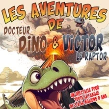 Les Aventures de Docteur Dino et Victor le Raptor - Comédie de Grenoble