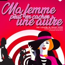 Ma Femme Peut en Cacher une Autre, Théâtre Molière - Bordeaux