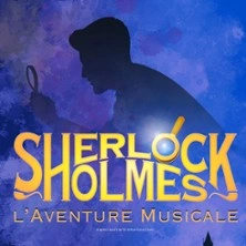 Sherlock Holmes, L'Aventure Musicale - Théâtre Gaité Rive Gauche, Paris