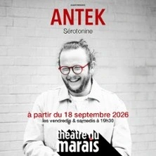 ANTEK Sérotonine - Théâtre du Marais, Paris