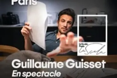 Guillaume Guisset en Spectacle - La Scala, Paris