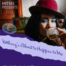 Mitski - Nothing's About to Happen to Me
